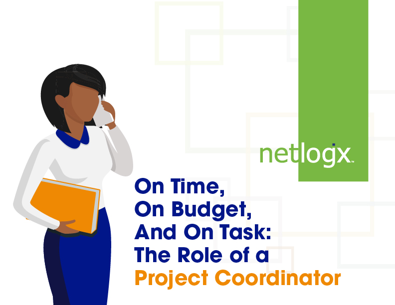 On Time, On Budget, And On Task: The Role of a Project Coordinator