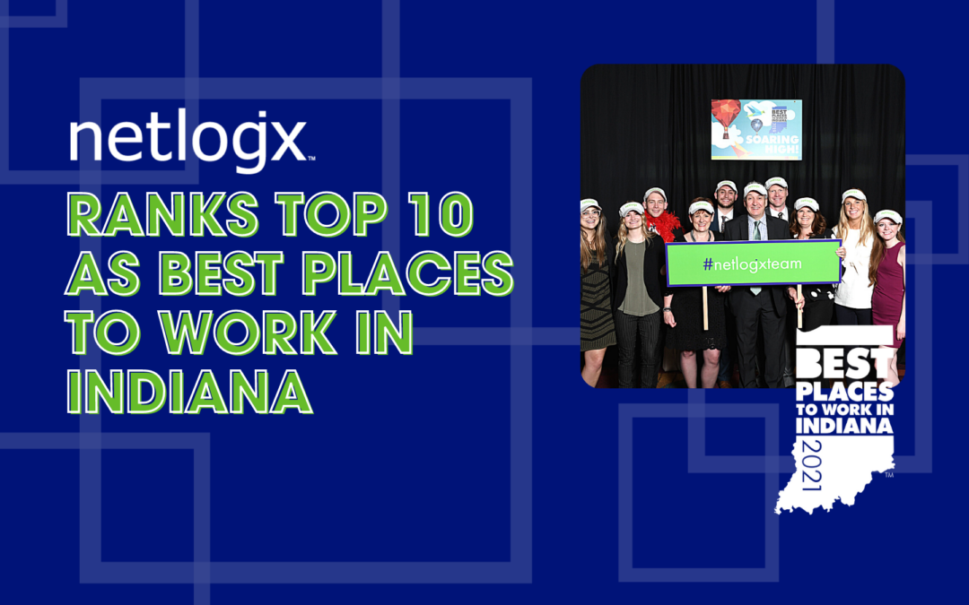 netlogx Ranks in Top Ten as a Best Places to Work in Indiana Company for 2021