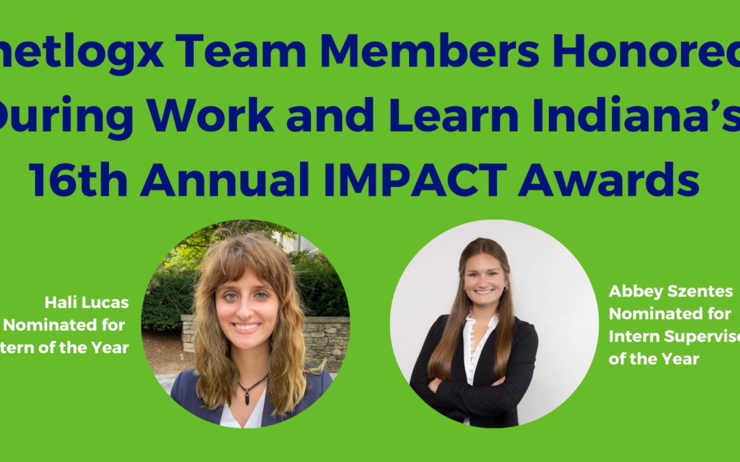 netlogx Team Members Honored During Work and Learn Indiana’s 16th Annual IMPACT Awards