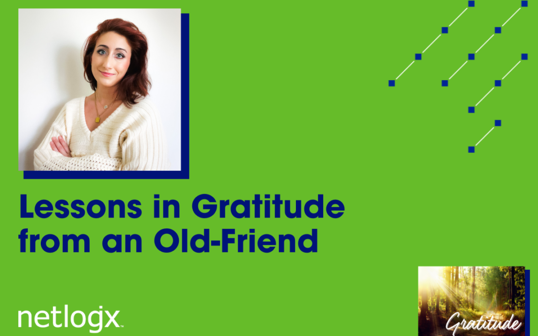 Lessons in Gratitude from an Old Friend