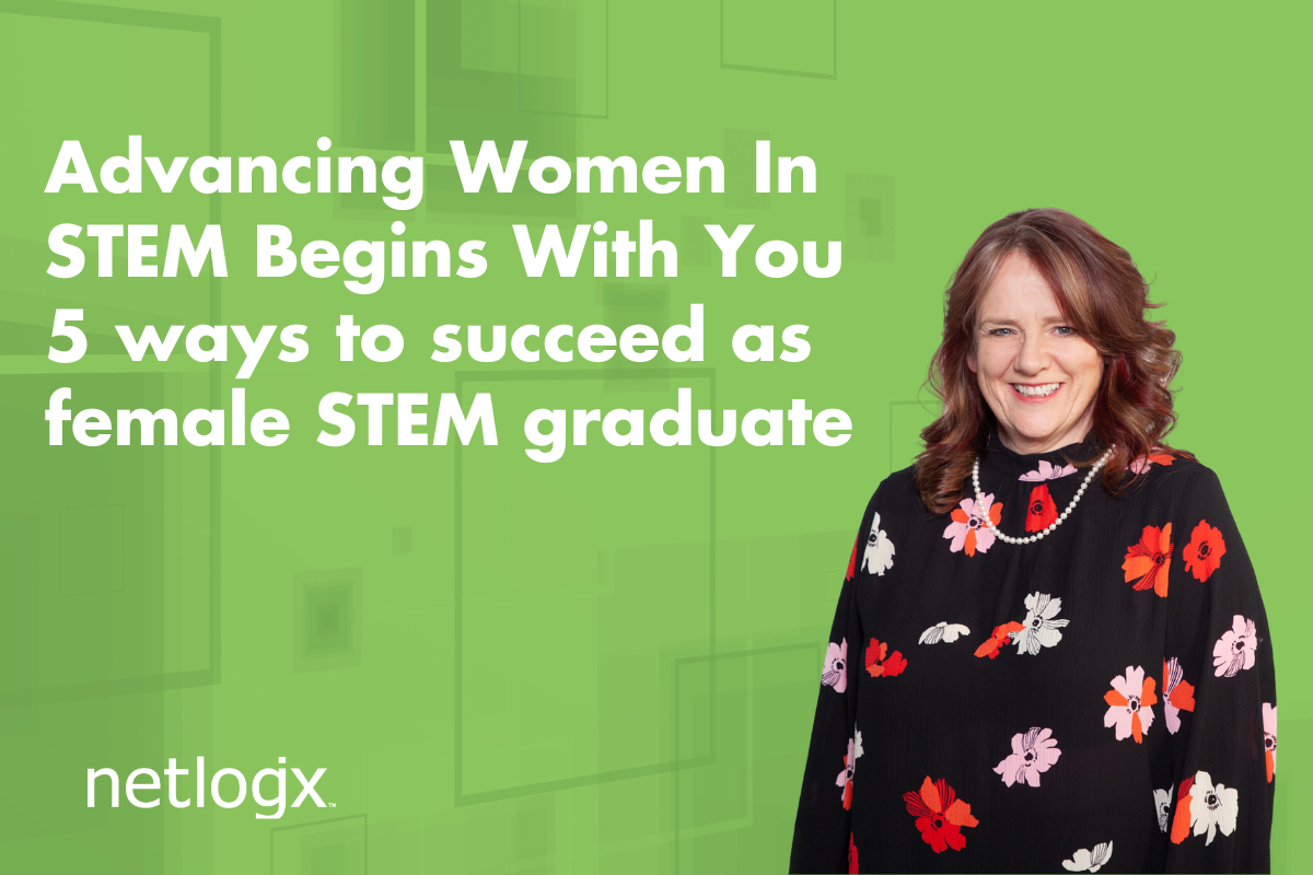 Advancing Women In STEM Begins With You 5 ways to succeed as female STEM graduate