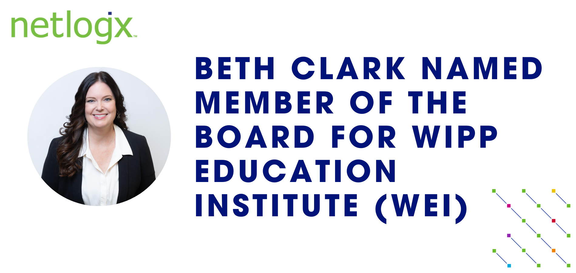 netlogx’ Beth Clark Named Member of the Board for WIPP Education Institute (WEI)